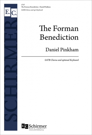 Daniel Pinkham, The Forman Benediction SATB, opt. Keyboard [Organ or Piano] Stimme
