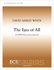 David Ashley White, The Eyes of All SATB Stimme