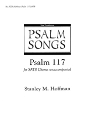 Stanley M. Hoffman, Psalm 117 SATB a Cappella Stimme