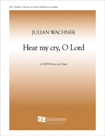 Julian Wachner, Hear My Cry, O Lord SATB divisi [SSAATTBB] and Organ Stimme