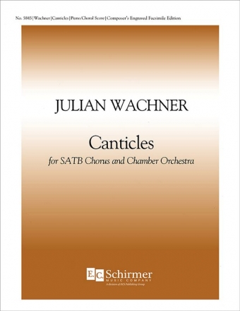 Julian Wachner, Canticles SATB divisi [SSAATTBB], Chamber Orchestra Chorpartitur