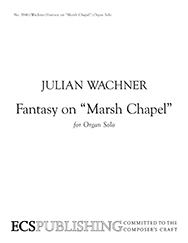 Julian Wachner, Fantasy on Marsh Chapel Orgel Buch