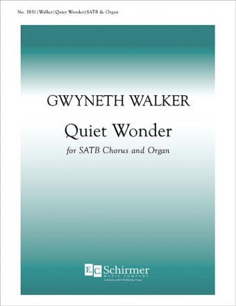 Gwyneth Walker, Quiet Wonder SATB and Organ Stimme