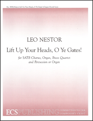 Leo Nestor, Lift Up Your Heads, O Ye Gates! SATB, Organ, opt. Brass Quartet, Timpani Chorpartitur