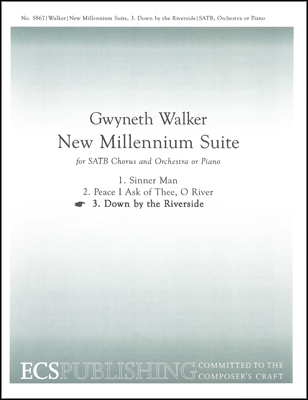 Gwyneth Walker, New Millennium Suite: No. 3. Down by the Riverside SATB, Brass Quintet, Percussion and Piano or Orchestra or Piano Stimme