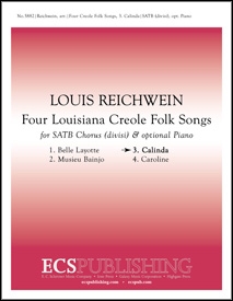 Louis Reichwein, 4 Louisiana Creole Folk Songs: No. 3. Calinda SATB, opt. Piano Stimme