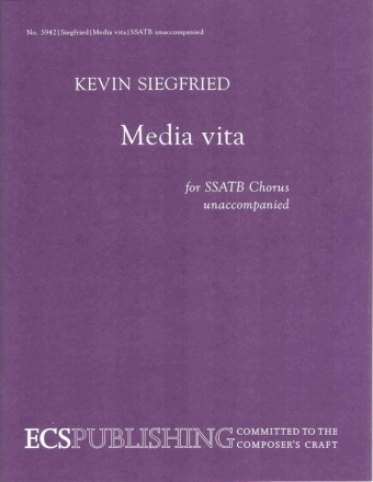 Kevin Siegfried, Media vita SSATB Stimme