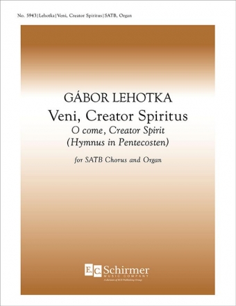 Gabor Lehotka, Veni, Creator Spiritus SATB and Organ Stimme