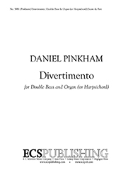 Daniel Pinkham, Divertimento Double Bass and Organ [or Harpsichord] Buch