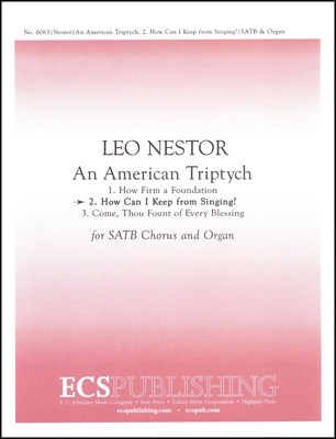 Leo Nestor, An American Triptych SATB and Organ Stimme