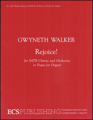 Gwyneth Walker, Rejoice! SATB, Keyboard or Brass Quintet with Perc. and Keyboard or Orchestra Partitur
