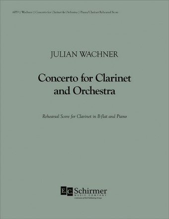 Julian Wachner, Concerto for Clarinet Clarinet and Chamber Orchestra [Piano] Klavierauszug