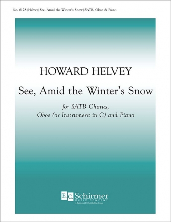 Howard Helvey, See, Amid the Winter's Snow SATB, Oboe and Piano Stimme