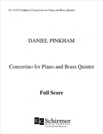 Daniel Pinkham, Concertino for Piano and Brass Quintet Piano and Brass Quintet Partitur + Stimmen