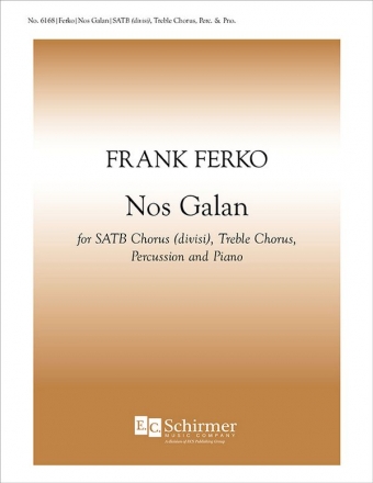 Frank Ferko, Nos Galan SATB, Children's chorus, Piano and Percussion Chorpartitur