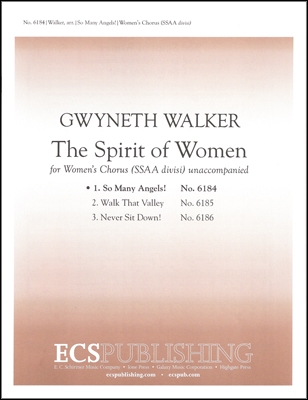 Gwyneth Walker, The Spirit of Women: No. 1. So Many Angels! Women's Voices a Cappella Stimme