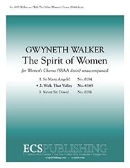 Gwyneth Walker, The Spirit of Women: No. 2. Walk that Valley Women's Voices a Cappella Stimme