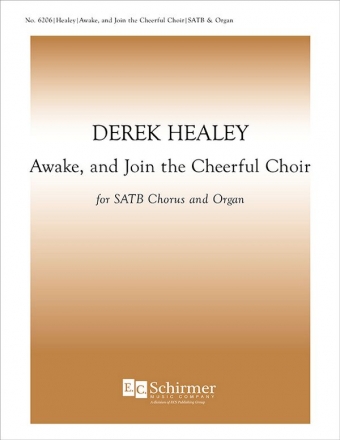 Derek Healey, Awake, and Join the Cheerful Choir SATB and Organ Stimme