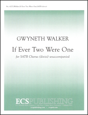 Gwyneth Walker, If Ever Two Were One SATB divisi Stimme