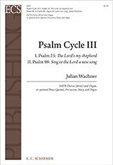 Julian Wachner, Psalm Cycle III: No. 1 & 2: Psalm 23 & Psalm 98 SATB, Organ, Brass, Timpani, Percussion, harp Stimme