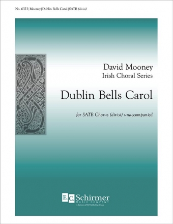 David Mooney, Dublin Bells Carol SATB divisi Stimme