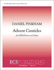 Daniel Pinkham, Advent Canticles SATB and Organ Stimme