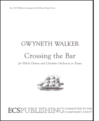 Gwyneth Walker, Love Was My Lord and King: No. 3. Crossing the Bar SSAA and Piano Stimme