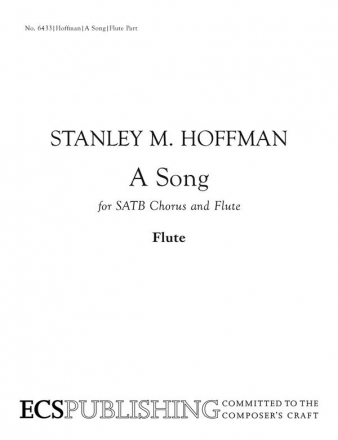 Stanley M. Hoffman, A Song SATB and Flute Stimme