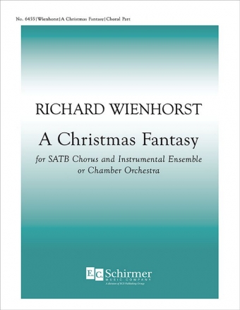Richard Wienhorst, A Christmas Fantasy SATB, Chamber Ensemble or Chamber Orchestra Chorpartitur