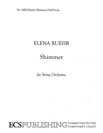 Elena Ruehr, Shimmer Streichorchester Partitur