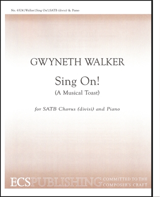 Gwyneth Walker, Sing On! SATB divisi and Piano Stimme