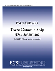 Paul Gibson, There Comes a Ship SATB Stimme