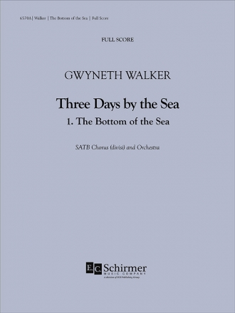 Gwyneth Walker, Three Days by the Sea: 1. The Bottom of the Sea SATB divisi and Piano Partitur