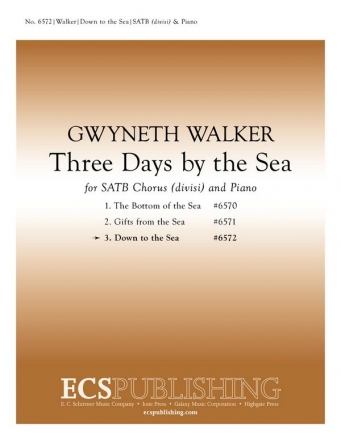 Gwyneth Walker, Three Days by the Sea: No. 3 Down to the Sea SATB divisi and Piano Stimme
