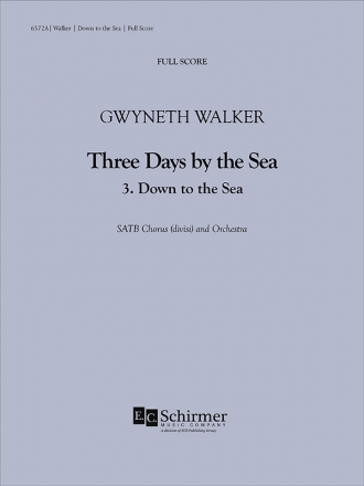 Gwyneth Walker, Three Days by the Sea: 3. Down to the Sea SATB divisi and Piano Partitur