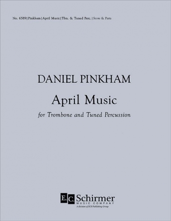 Daniel Pinkham, April Music Trombone and tuned Percussion [vib and glock] Partitur + Stimmen