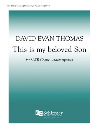 David Evan Thomas, This Is My Beloved Son SATB a Cappella Stimme