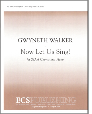 Gwyneth Walker, Now Let Us Sing! SSA and [Piano] or [Brass Quintet, Percussion, Piano] Stimme