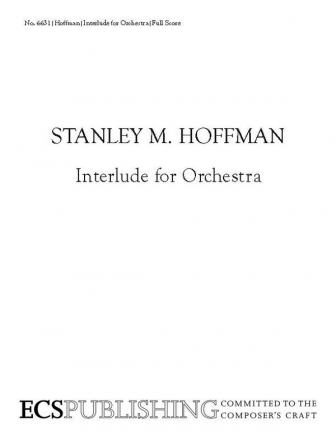 Stanley M. Hoffman, Interlude for Orchestra Orchestra Partitur