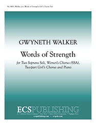 Gwyneth Walker, Words of Strength Two Soprano Soli, SSA SA [Women and Girls] and Piano Stimme