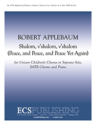 Robert Applebaum, Shalom, v'shalom, v'shalom Unison Children's Chorus or Soprano Solo, SATB and Piano Stimme
