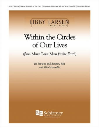 Libby Larsen, Missa Gaia: Within the Circle of Our Lives SB soli, Wind ensemble Klavierauszug