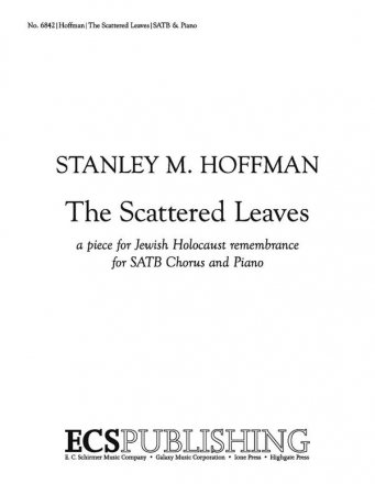 Stanley M. Hoffman, The Scattered Leaves SATB and Piano Stimme
