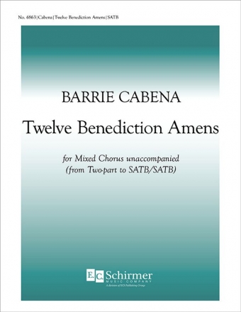 Barrie Cabena, Twelve Benediction Amens Two-Part SATB/SATB Stimme