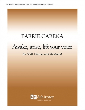 Barrie Cabena, Awake, arise, lift your voice SAB, Keyboard [Organ or Piano] Stimme