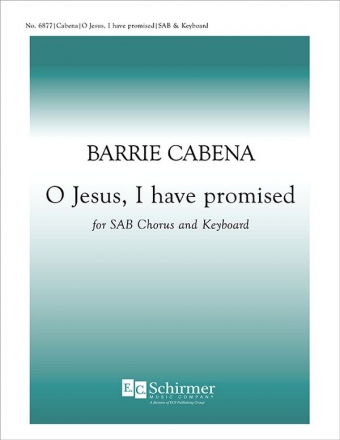 Barrie Cabena, O Jesus, I have promised SAB, Keyboard [Organ or Piano] Stimme