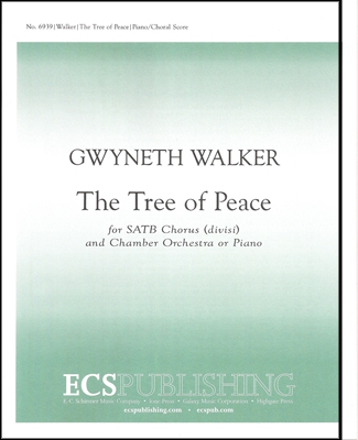 Gwyneth Walker, The Tree of Peace SATB, Chamber Orchestra or Piano Chorpartitur