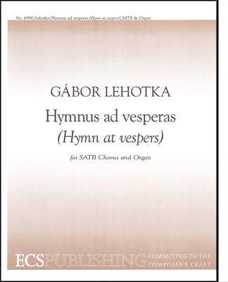 Gabor Lehotka, Hymnus ad Vesperas SATB and Organ Stimme
