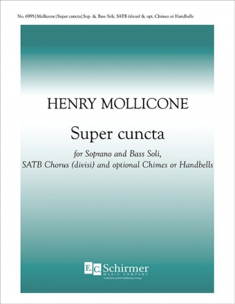 Henry Mollicone, Super cuncta SB soli, SATB divisi, opt. chimes or handbells Stimme