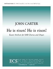John Carter, He is risen! He is risen! SAB and Organ Stimme
